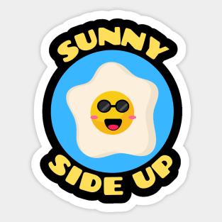 Sunny Side Up | Egg Pun Sticker